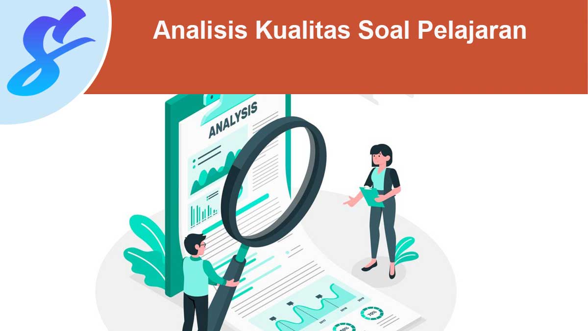 Analisis Kualitas Soal Pelajaran