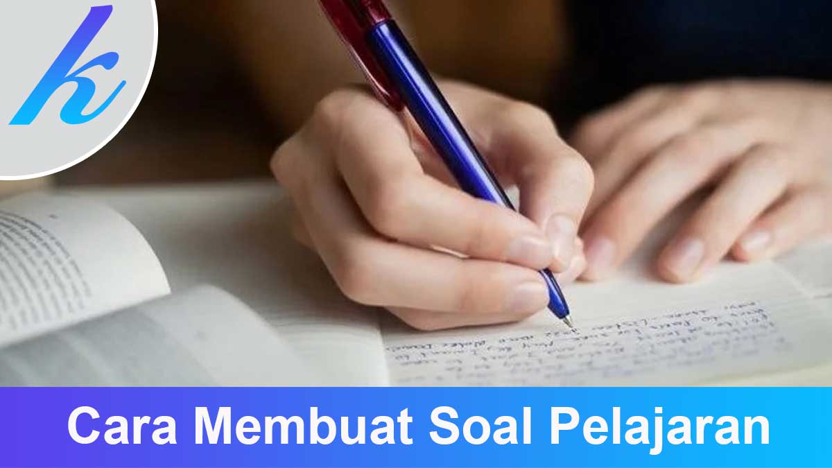 Cara Membuat Soal Pelajaran