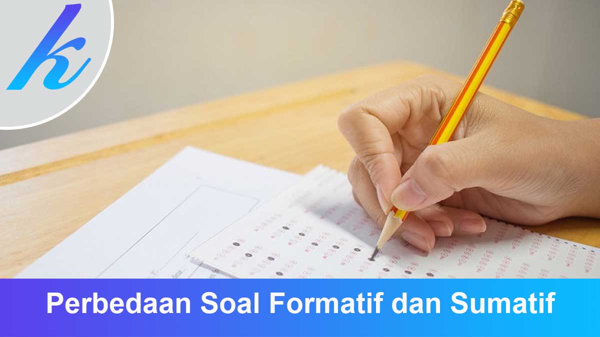 Perbedaan Soal Formatif dan Sumatif