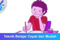 Teknik Belajar Cepat dan Mudah
