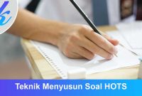 Teknik Menyusun Soal HOTS