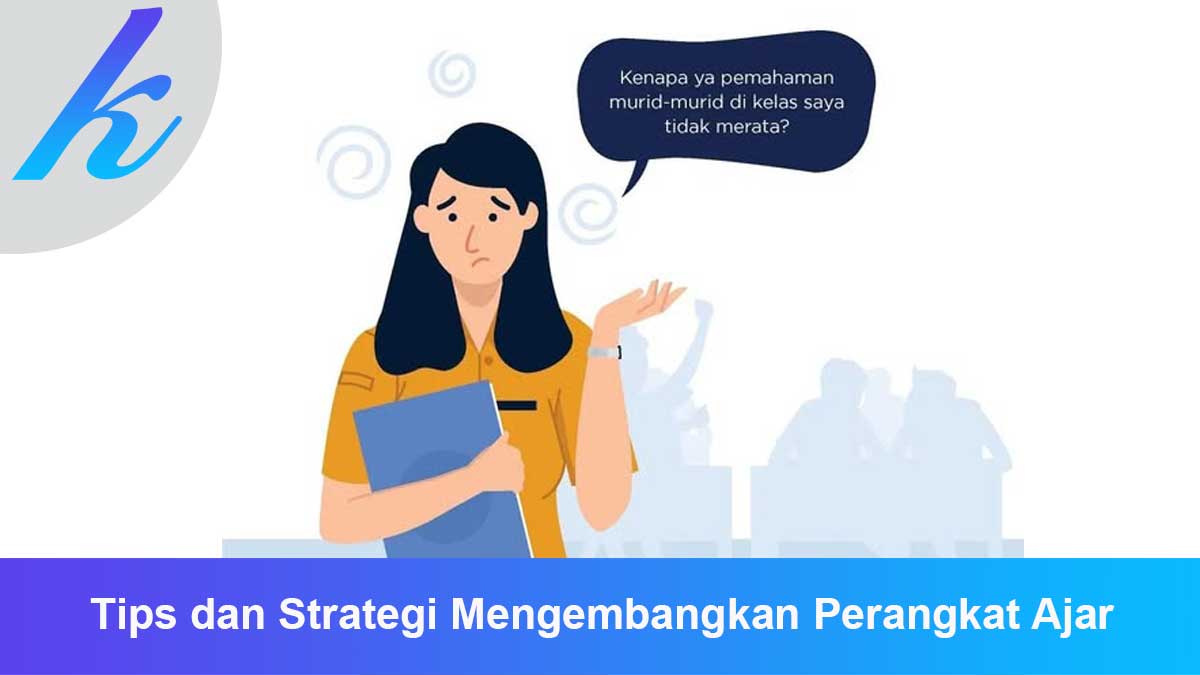 Tips-dan-Strategi-Mengembangkan-Perangkat-Ajar Tips dan Strategi Mengembangkan Perangkat Ajar