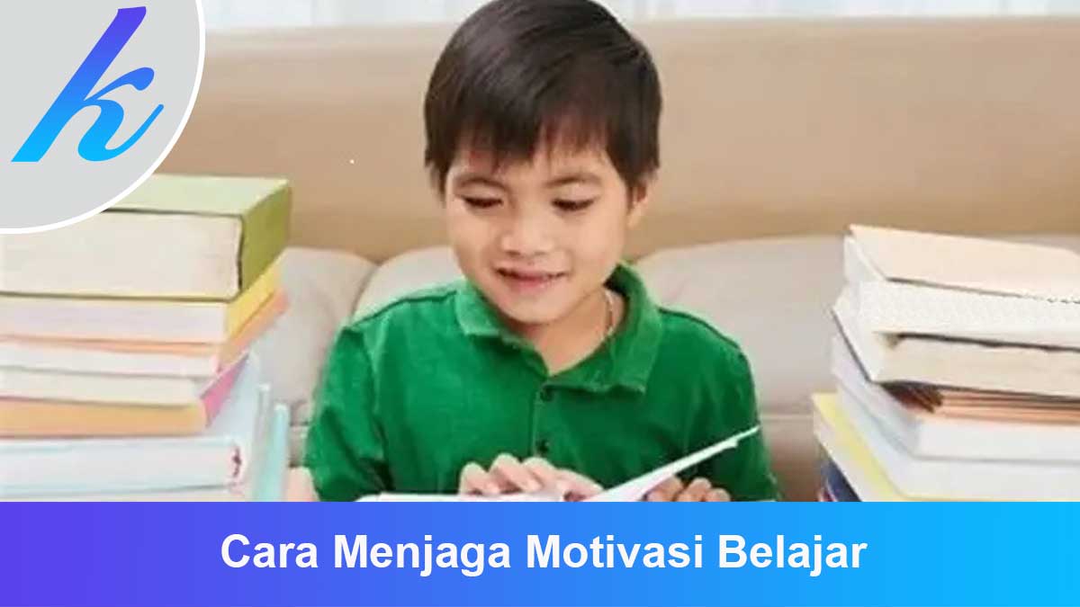 Cara-Menjaga-Motivasi-Belajar Cara Menjaga Motivasi Belajar