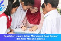 Kesalahan Umum dalam Memahami Gaya Belajar dan Cara Menghindarinya
