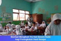 Manfaat-Mengikuti-Try-Out-Secara-Rutin-bagi-Peningkatan-Hasil-Belajar Manfaat Mengikuti Try Out Secara Rutin bagi Peningkatan Hasil Belajar