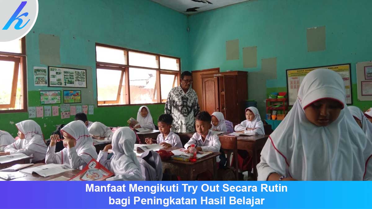 Manfaat-Mengikuti-Try-Out-Secara-Rutin-bagi-Peningkatan-Hasil-Belajar Manfaat Mengikuti Try Out Secara Rutin bagi Peningkatan Hasil Belajar