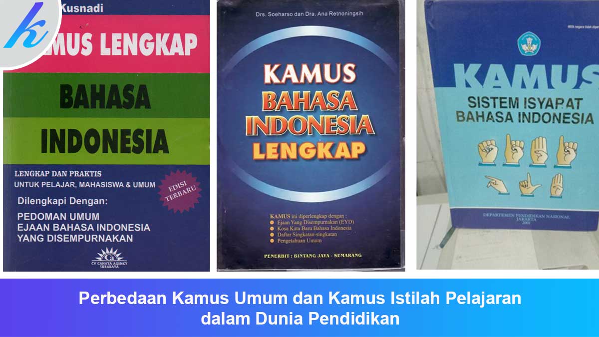 Perbedaan Kamus Umum dan Kamus Istilah Pelajaran