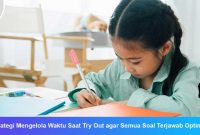 Strategi-Mengelola-Waktu-Saat-Try-Out-agar-Semua-Soal-Terjawab-Optimal Strategi Mengelola Waktu Saat Try Out agar Semua Soal Terjawab Optimal