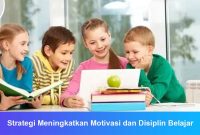 Strategi Meningkatkan Motivasi dan Disiplin Belajar