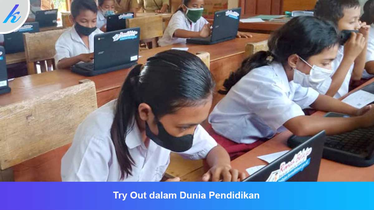 Try Out dalam Dunia Pendidikan