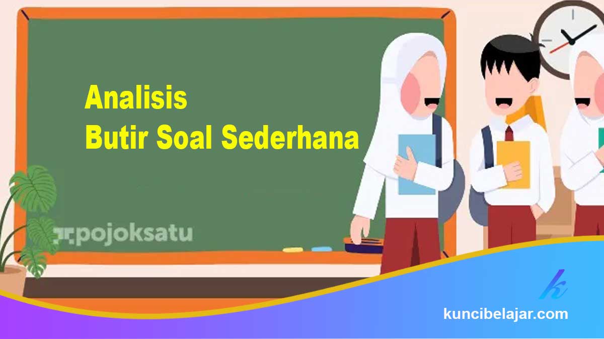 Analisis Butir Soal Sederhana