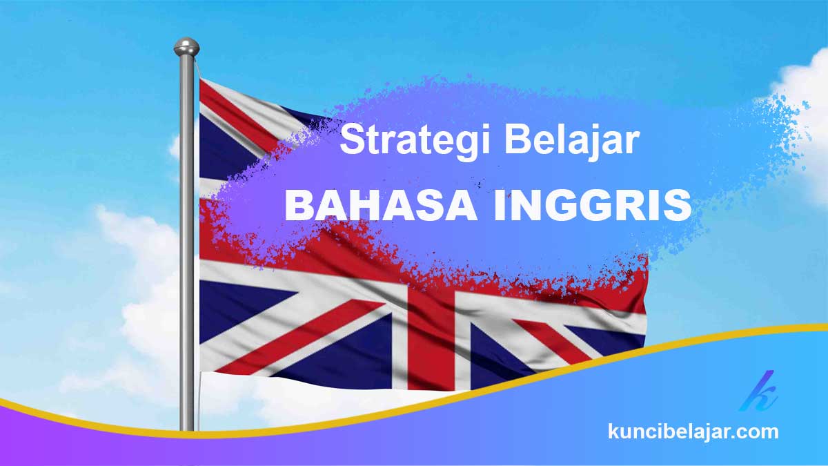 Strategi Belajar Bahasa Inggris