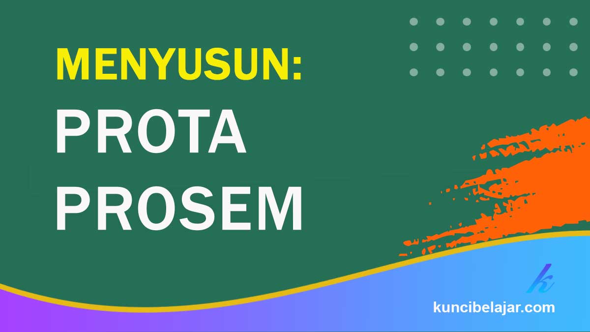 Cara Menyusun PROSEM dan PROTA