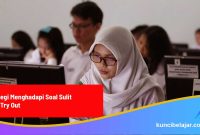 Strategi-Menghadapi-Soal-Sulit-Saat-Try-Out Strategi Menghadapi Soal Sulit Saat Try Out