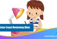 Belajar-Cepat-Menjelang-Ujian Belajar Cepat Menjelang Ujian