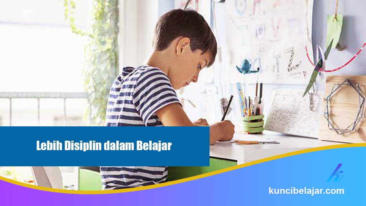 Cara Menjadi Lebih Disiplin dalam Belajar
