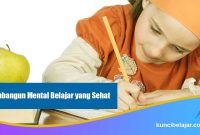Membangun Mental Belajar yang Sehat