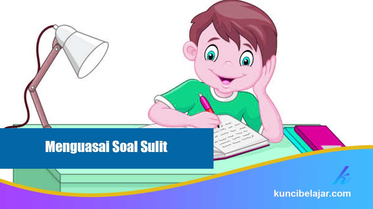 Menguasai Soal Sulit
