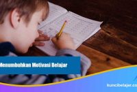 Menumbuhkan Motivasi Belajar