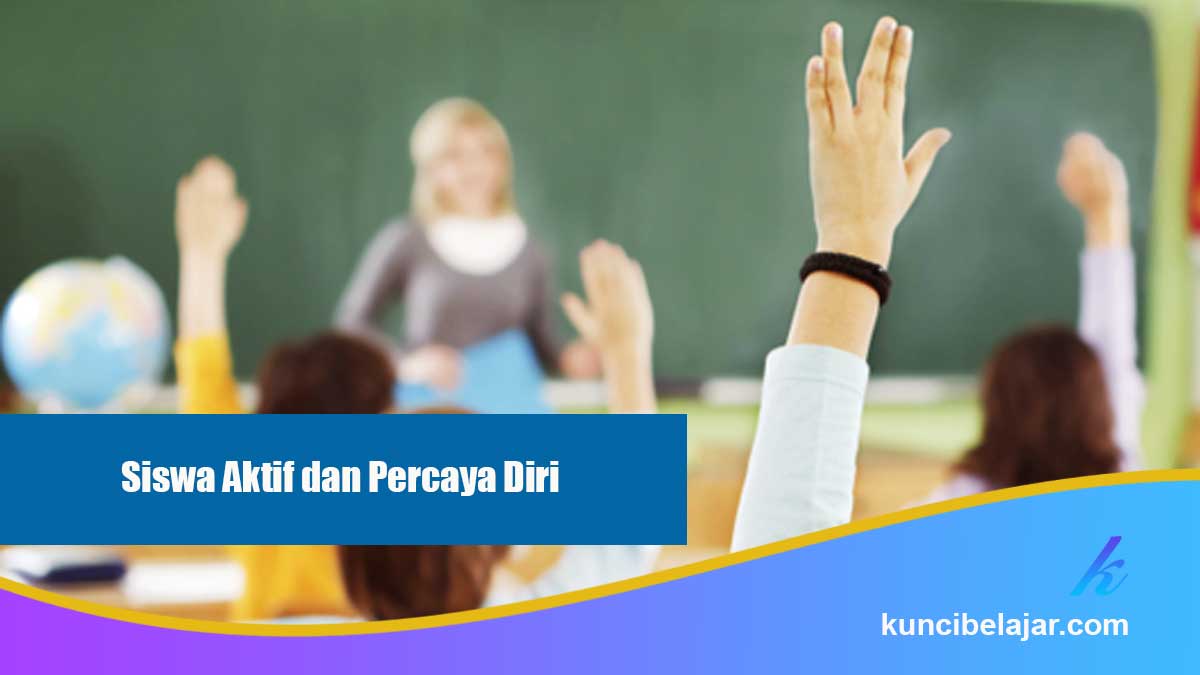 Siswa Aktif dan Percaya Diri